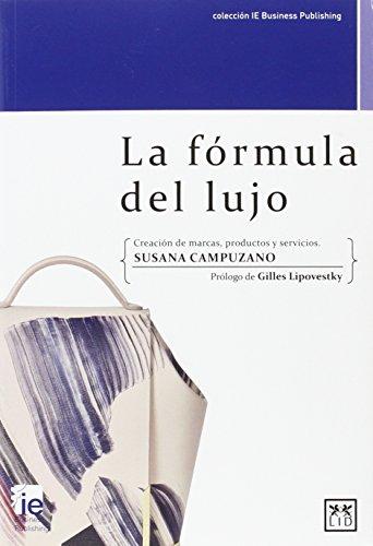 La fórmula del lujo (colección IE Business Publishing)