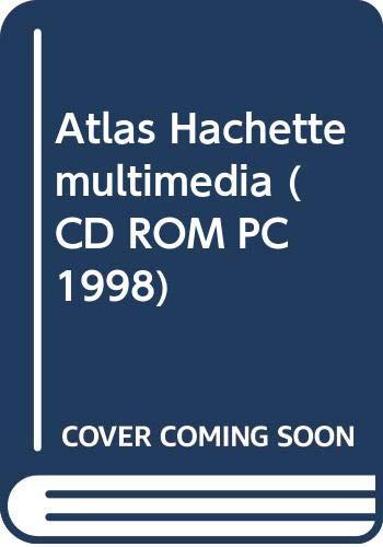 Atlas Hachette multimedia (CD ROM PC 1998)