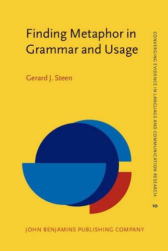 Finding Metaphor in Grammar and Usage: A Methodological Analysis of Theory and Research (Converging Evidence in Language and Communication Research)