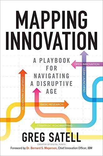 Mapping Innovation: A Playbook for Navigating a Disruptive Age (Business Books)