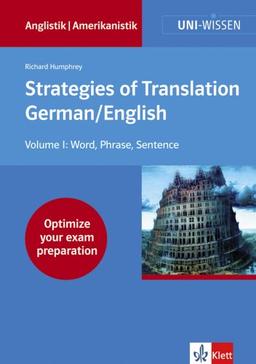 Uni-Wissen Anglistik /Amerikanistik: Strategies of Translation German/English: Optimize your exam preparation