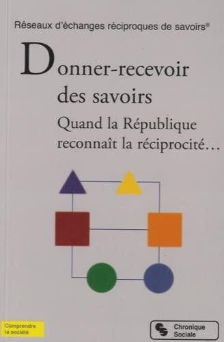 Donner-recevoir des savoirs : quand la République reconnaît la réciprocité...