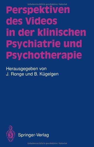 Perspektiven des Videos in der klinischen Psychiatrie und Psychotherapie (German Edition)