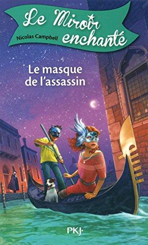 Le miroir enchanté. Vol. 7. Le masque de l'assassin