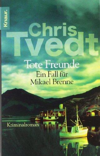 Tote Freunde: Ein Fall für Mikael Brenne (Knaur TB)