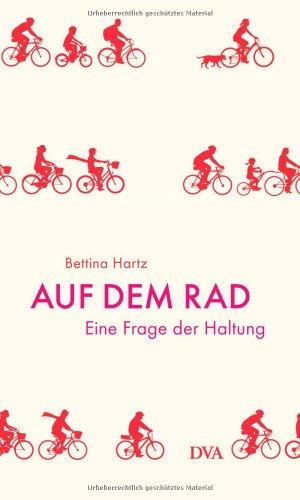 Auf dem Rad: Eine Frage der Haltung