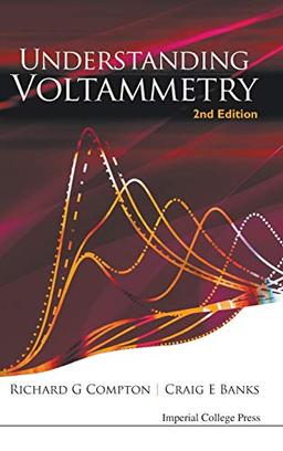 Understanding Voltammetry: 2nd Edition