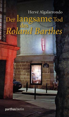 Der langsame Tod von Roland Barthes