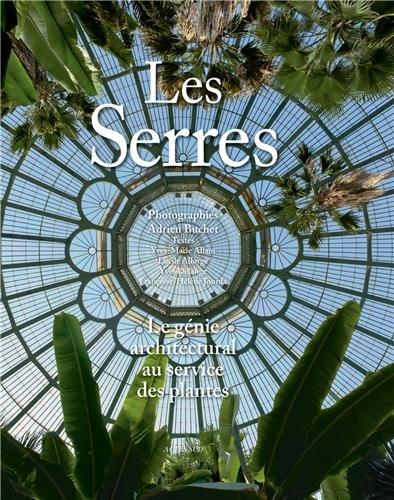 Les serres : le génie architectural au service des plantes