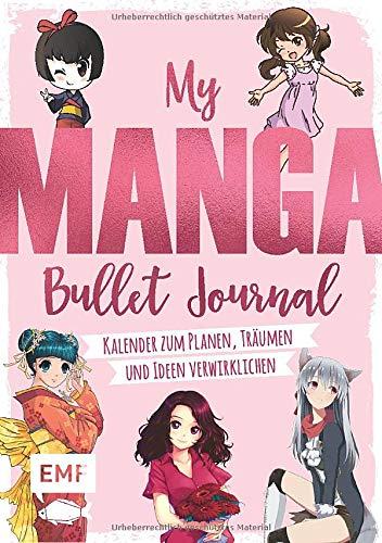 My Manga Bullet Journal zum Ausfüllen und Gestalten: Kalender zum Planen, Träumen und Ideen Verwirklichen