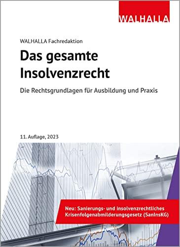 Das gesamte Insolvenzrecht: Ausgabe 2023; Die Rechtsgrundlagen für Ausbildung und Praxis