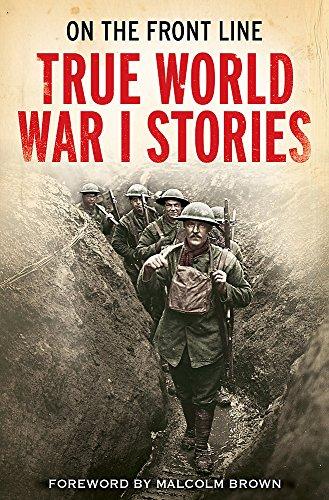 On the Front Line: True World War I Stories