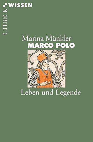 Marco Polo: Leben und Legende