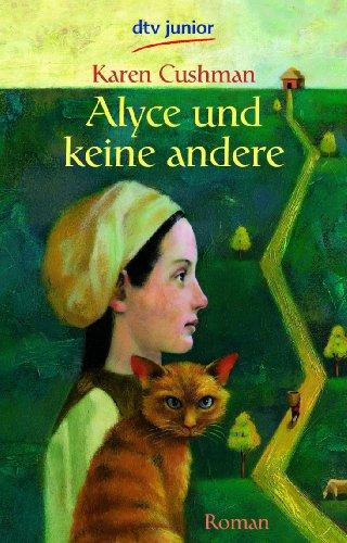 Alyce und keine andere: Roman