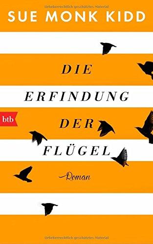 Die Erfindung der Flügel: Roman