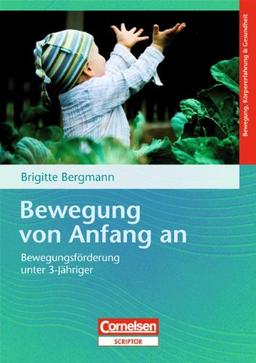 Bewegung von Anfang an: Bewegungsförderung unter 3-Jähriger