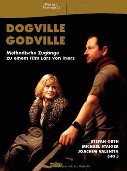 Dogville -  Godville.  Methodische Zugänge zu einem Film Lars von Triers