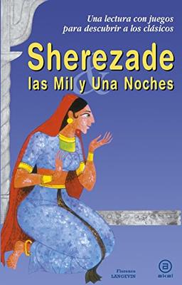 Sherezade y las mil y una noches (Para descubrir a los clásicos, Band 9)