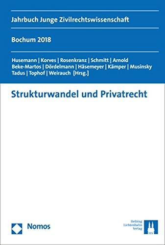 Strukturwandel und Privatrecht: Jahrbuch Junge Zivilrechtswissenschaft