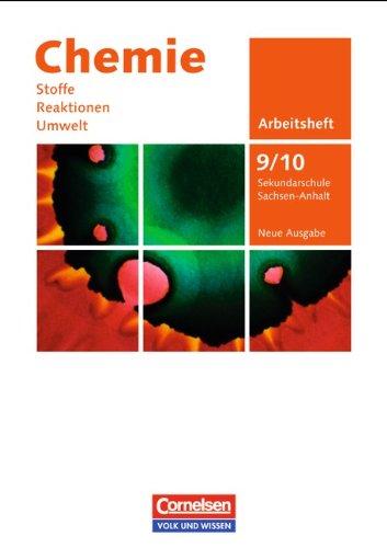 Chemie: Stoffe - Reaktionen - Umwelt (Neue Ausgabe) - Sekundarschule Sachsen-Anhalt: 9./10. Schuljahr - Arbeitsheft