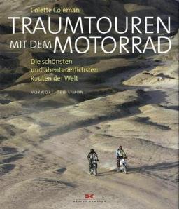 Traumtouren mit dem Motorrad: Die schönsten und abenteuerlichsten Routen der Welt