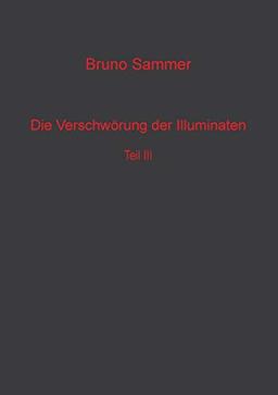 Die Verschwörung der Illuminaten  Teil 3