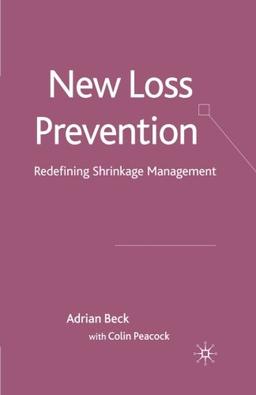 New Loss Prevention: Redefining Shrinkage Management