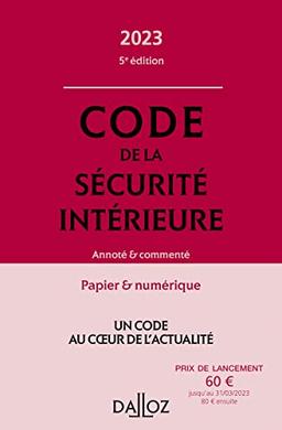 Code de la sécurité intérieure 2023 : annoté & commenté