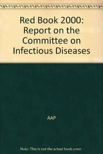 2000 Red Book: Report of the Committee on Infectious Diseases: Report on the Committee on Infectious Diseases