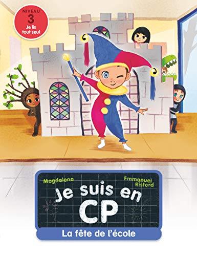 Je suis en CP. La fête de l'école : niveau 3