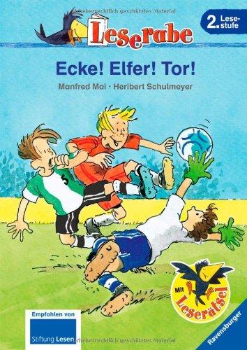 Leserabe - 2. Lesestufe: Ecke! Elfer! Tor!