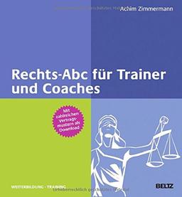 Rechts-Abc für Trainer und Coaches: Mit Online-Materialien (Beltz Weiterbildung)