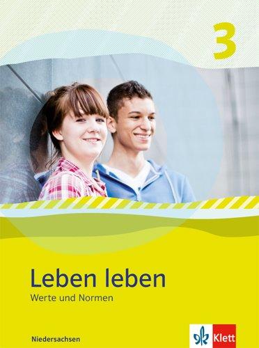 Leben leben - Neubearbeitung / Werte und Normen - Ausgabe für Niedersachsen: Schülerbuch 7.-8. Klasse