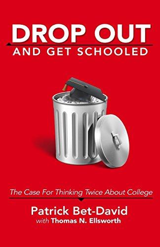 Drop Out And Get Schooled: The Case For Thinking Twice About College