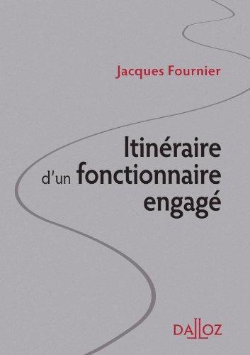 Itinéraire d'un fonctionnaire engagé