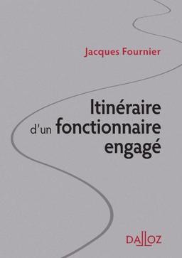 Itinéraire d'un fonctionnaire engagé