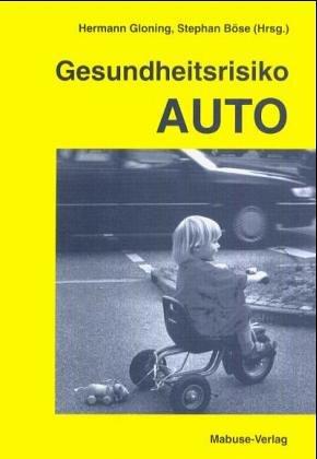 Gesundheitsrisiko Auto. Münchner Seminar zum Thema Umwelt und Verkehr