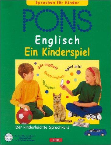 PONS Englisch ein Kinderspiel. Der kinderleichte Sprachkurs