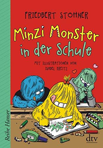 Minzi Monster in der Schule (Reihe Hanser)