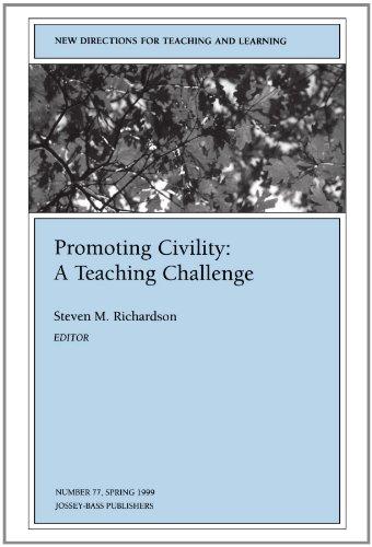 Promoting Civility: A Teaching Challenge: New Directions for Teaching and Learning (J-B TL Single Issue Teaching and Learning) (New Directions for Teaching & Learning)