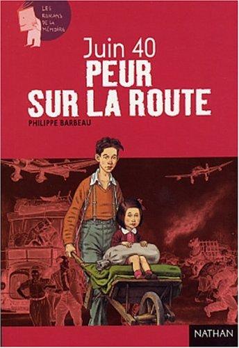 Juin 1940 : peur sur la route