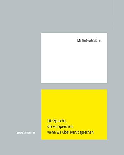 Die Sprache, die wir sprechen, wenn wir über Kunst sprechen: Notizen, Bilder & Glossar