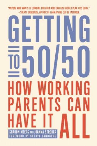 Getting to 50/50: How Working Parents Can Have It All