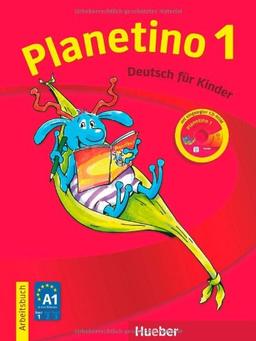 Planetino 1: Deutsch für Kinder.Deutsch als Fremdsprache / Arbeitsbuch mit CD-ROM