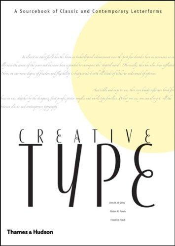 Creative Type: A Sourcebook of Classic and Contemporary Letterforms