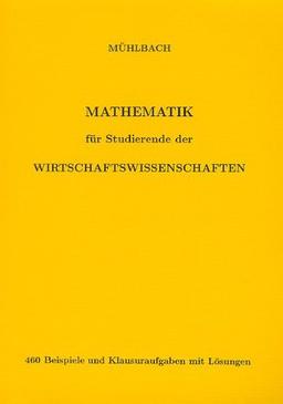 Mathematik für Studierende der Wirtschaftswissenschaften