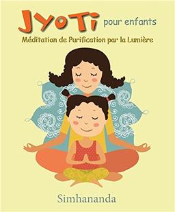 Jyoti pour enfants - Méditation de Purification par la Lumière - Livre + CD