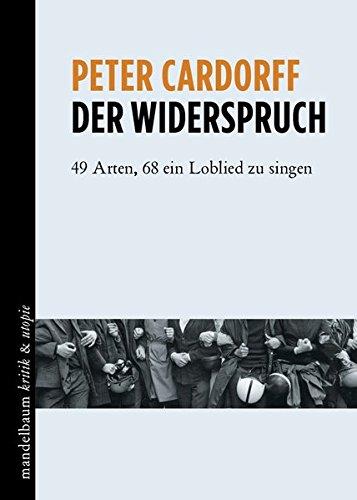 Der Widerspruch: 49 Arten, 68 ein Loblied zu singen (kritik & utopie)