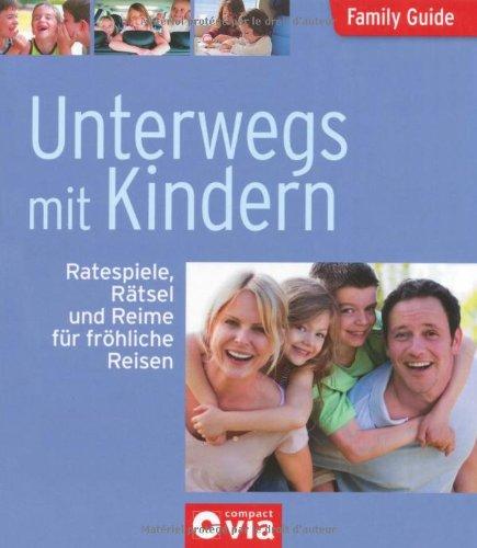 Family Guide - Alle Mäuse fliegen hoch / Unterwegs mit Kindern: Ratespiele, Rätsel und Reime für fröhliche Reisen