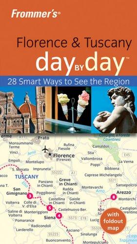 Frommer's Florence and Tuscany Day by Day (Frommer's Day by Day)